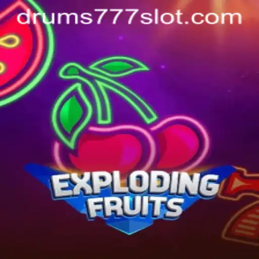 ExplodingFruits: A Fresh New Wave in Gaming with DRUMS777